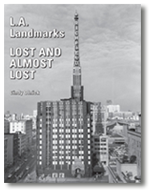 Book Cover for L.A. Landmarks Lost and Almost Lost