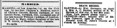 (Left) Edwin Cawston & Mary Routh’s marriage announcement from 1889. The announcement incorrectly identifies Mary as the eldest Routh child when, in fact, her sister Fannie was the eldest. Los Angeles Herald, April 16, 1889. (Right) Mary’s Death notice from the Los Angeles Times, April 29, 1894.