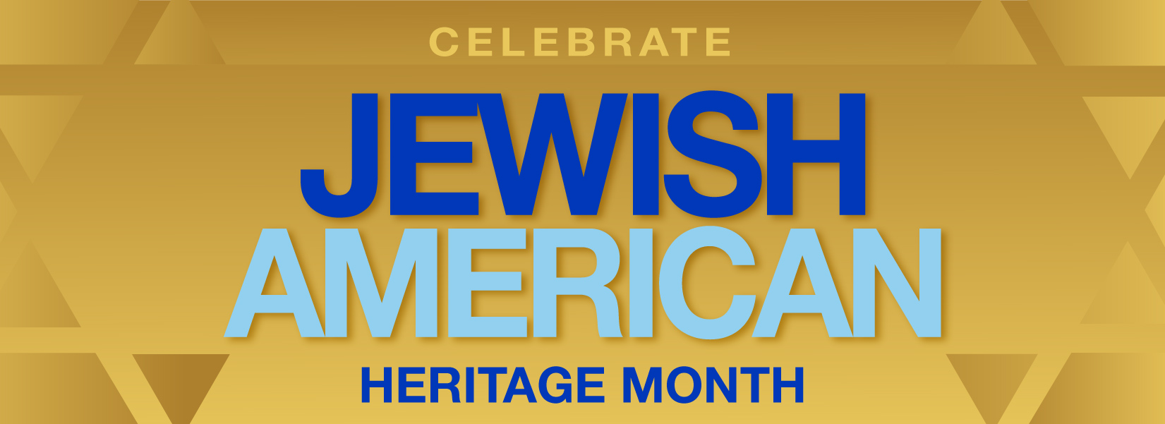 Celebrate Jewish American Heritage Month