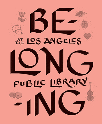 front cover of the Belonging at the Los Angeles Public Library Zine