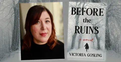 Author Victoria Gosling and her debut novel, Before the Ruins