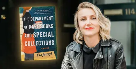 Author Eva Jurczyk and her first novel, The Department of Rare Books and Special Collections