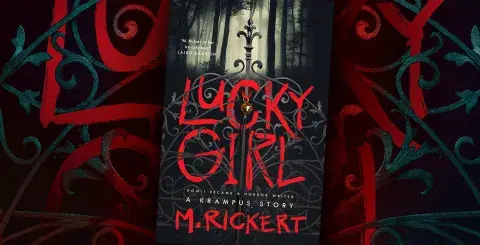 Lucky Girl: How I Became a Horror Writer A Krampus Story novel by M. Rickert