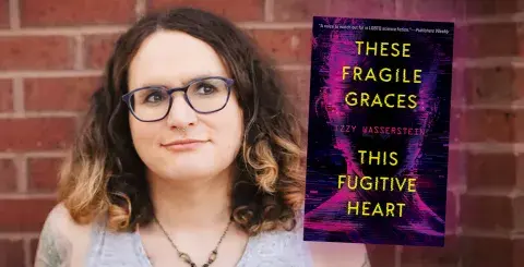 Author Izzy Wasserstein and her debut novel, These Fragile Graces, This Fugitive Heart