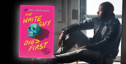 Author Terry J. Benton-Walker and his anthology The White Guy Dies First 