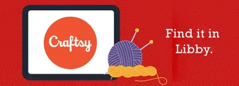 The Crafty logo inside a tablet computer. Yarn and needles are positioned to the right of the tablet and the words "Find it in Libby."