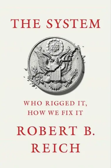 The System by Robert Reich