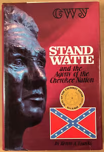 Stand Watie and the Agony of the Cherokee Nation 