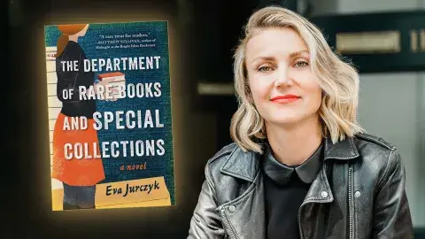 Author Eva Jurczyk and her first novel, The Department of Rare Books and Special Collections