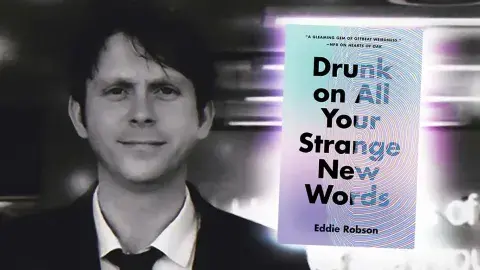 Author Eddie Robson and his latest book, Drunk on All Your Strange New Words