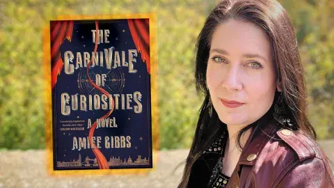 Author Amiee Gibbs and her debut novel, The Carnivale of Curiosities