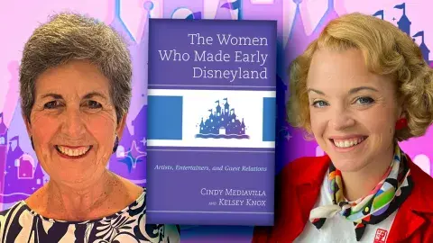 Authors Cindy Mediavilla and Kelsey Knox and their book, The Women Who Made Early Disneyland: Artists, Entertainers, and Guest Relations
